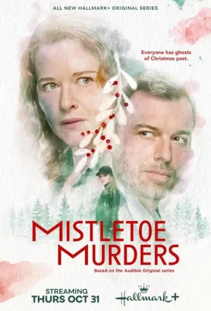 Убийства под омелой / Mistletoe Murders (сериал 2024)