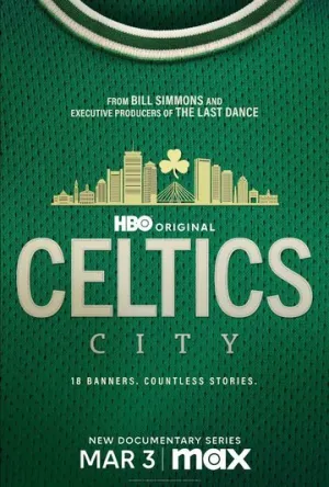 Город «Селтикс» / Celtics City (сериал 2025)